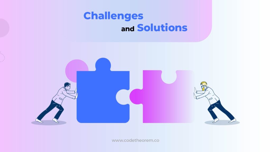 Challenges and Solutions 