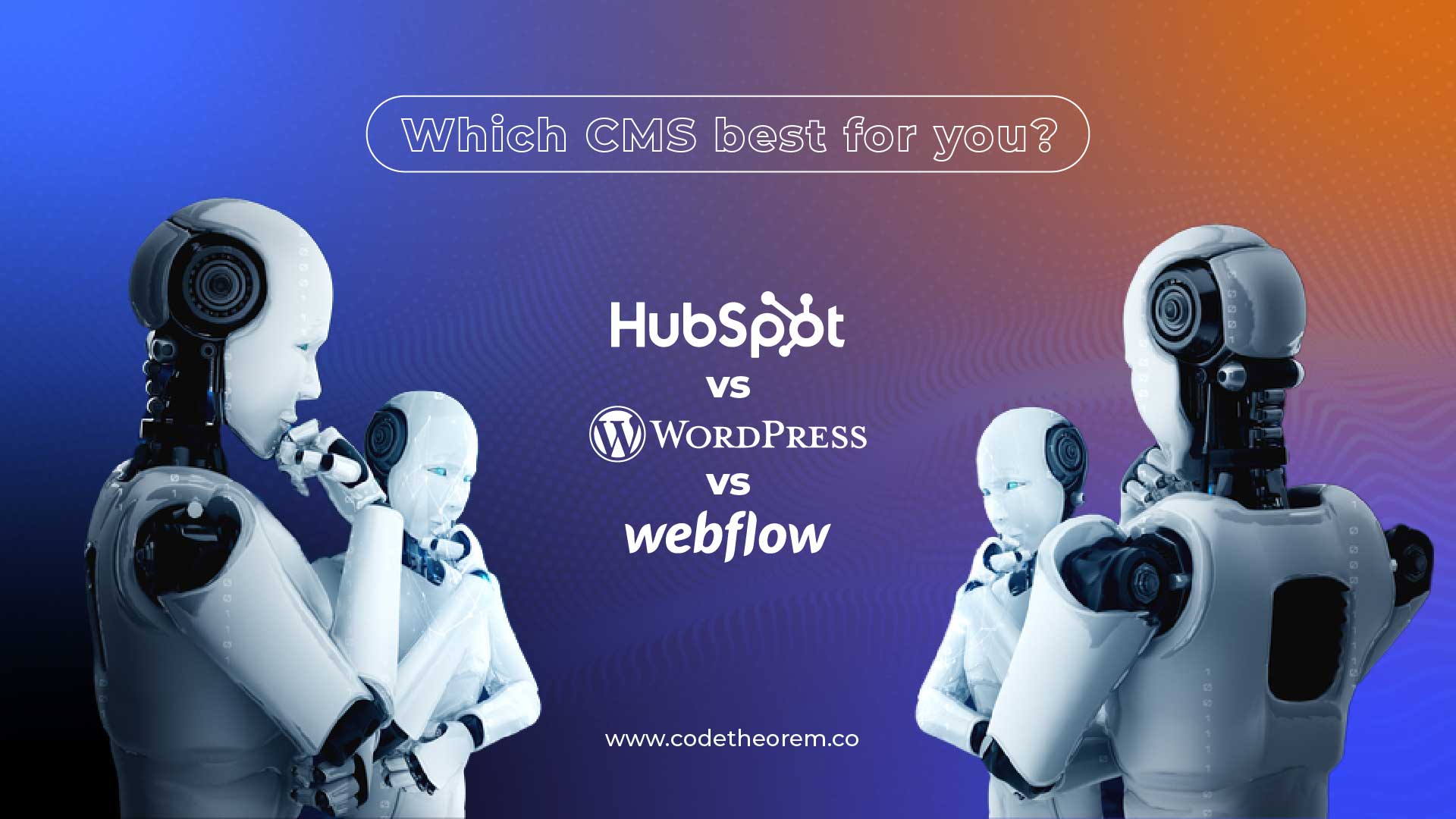 hubspot vs Webflow vs wordpress