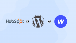 Hubspot vsWordPress vs Webflow