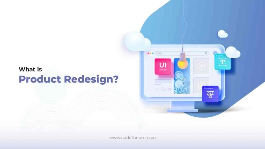 Product Redesign: How redesigning can help your product? 1 Redesigning