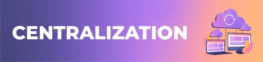 Centralization